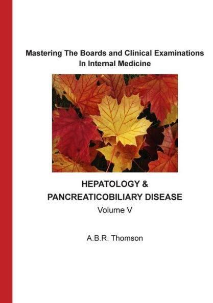 Mastering The Boards and Clinical Examinations: Hepatobiliary and Pancreatic Diseases