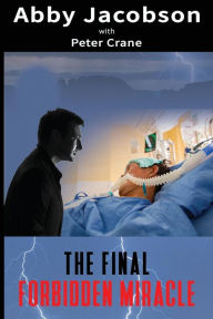 Title: The Final Forbidden Miracle, Author: Peter Crane