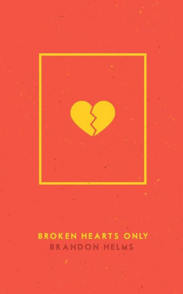 Broken Hearts Only