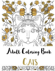 Title: Adult Coloring Book: Cats, Author: Nora Begona