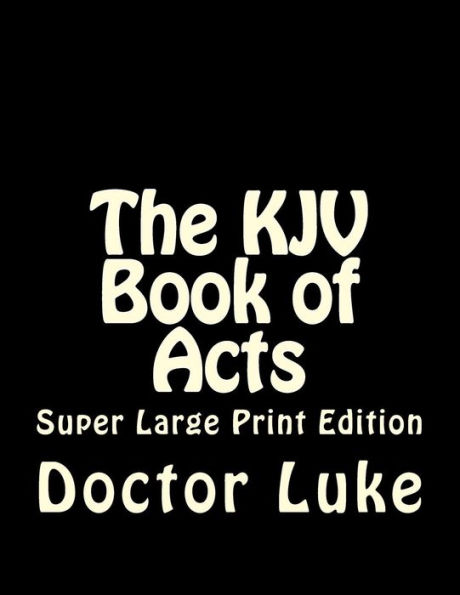 The KJV Book of Acts: Super Large Print Edition