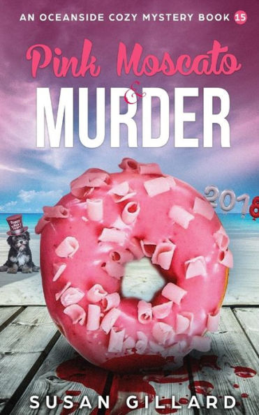 Pink Moscato & Murder: An Oceanside Cozy Mystery - Book 15