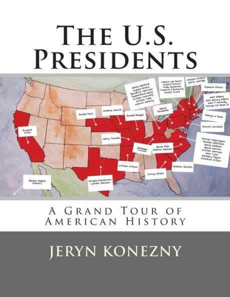 The U.S. Presidents: A Grand Tour of American History