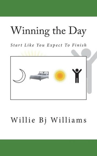 Winning the Day: Start Like You Expect To Finish