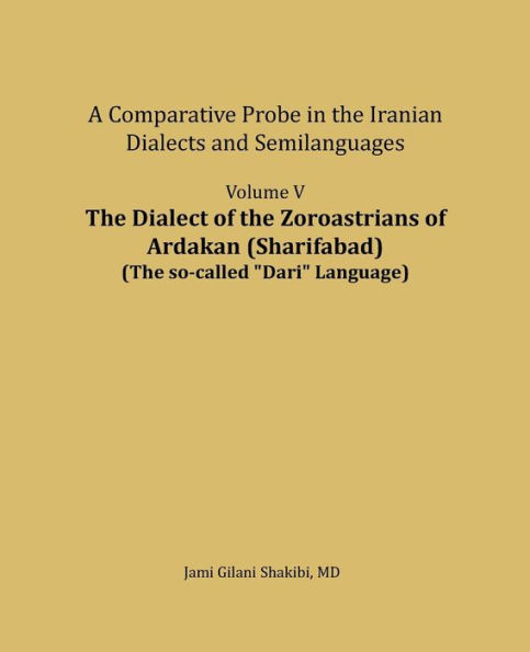 The Dialect of the Zoroastrians of Ardakan (Sharifabad): A Comparative Probe in the Iranian Dialects and Semilanguages