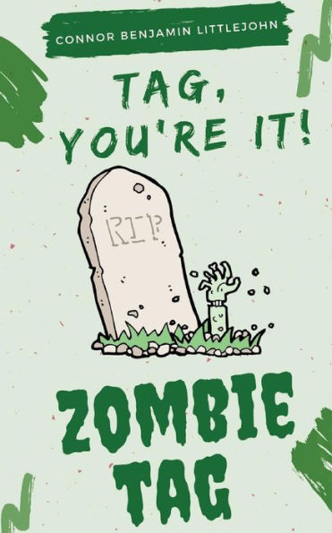 Tag You're It! Zombie Tag: a horror story