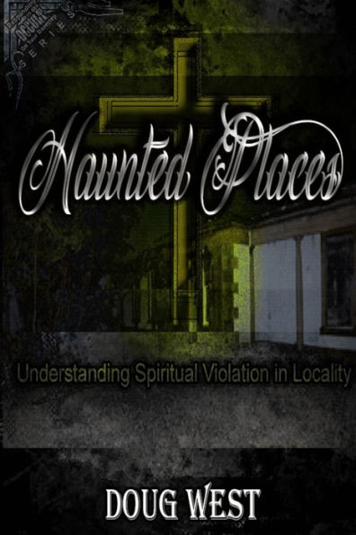 Haunted Places: Spiritual Violation in Locality