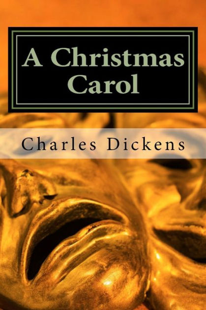 A Christmas Carol: A Christmas Carol in Prose, Being a Ghost-Story of ...