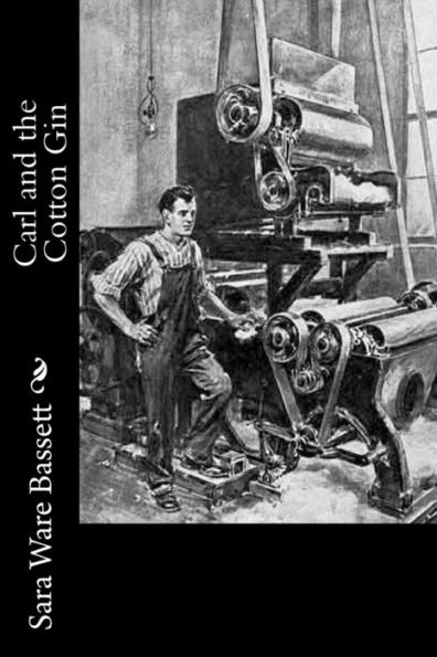 Carl and the Cotton Gin