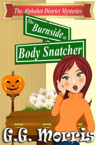 Title: The Burnside Body Snatcher, Author: G G Morris