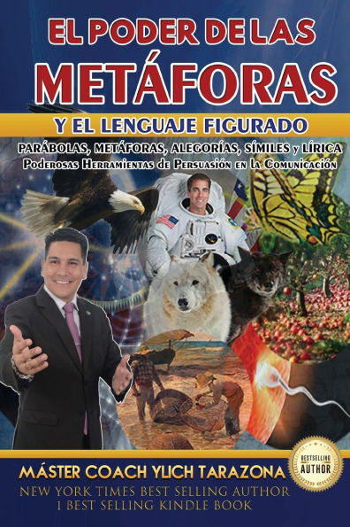 El Poder de las Metáforas y El Lenguaje Figurado: Historias, Parábolas, Metáforas y Alegorías, Poderosas Herramientas Persuasivas en la Comunicación