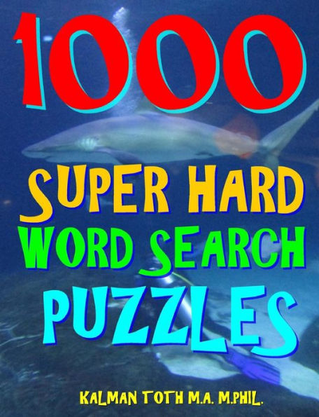 1000 Super Hard Word Search Puzzles: Fun Way to Improve Your IQ