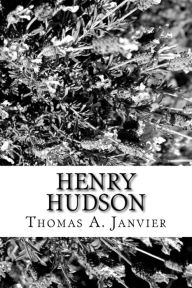 Title: Henry Hudson, Author: Thomas A Janvier