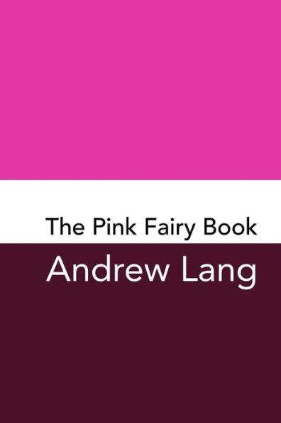 The Pink Fairy Book: Original and Unabridged