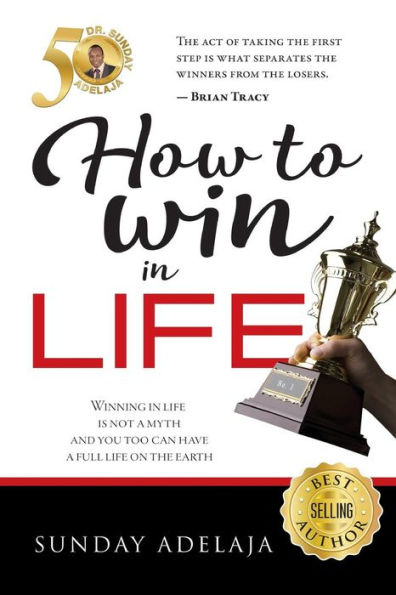 How to win in life