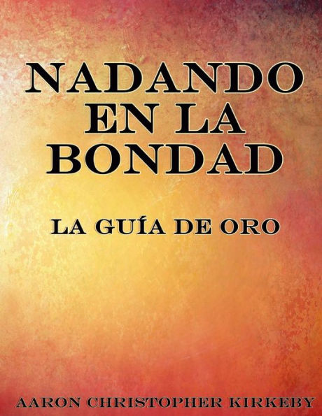 Nadando en la Bondad: La Guía de Oro