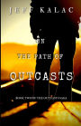 On the Path of Outcasts: The Outcasts Saga Volume Two