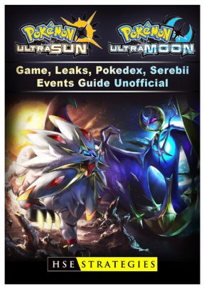 Pokemon Ultra Sun And Ultra Moon Game Leaks Pokedex Serebii Events Guide Unofficialpaperback - 