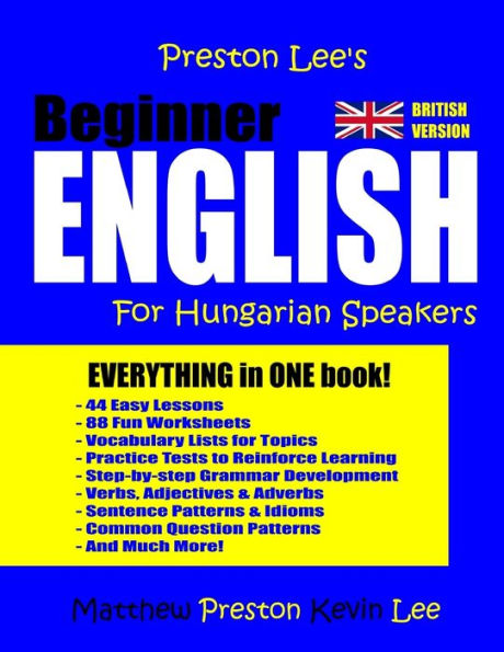 Preston Lee's Beginner English For Hungarian Speakers (British)