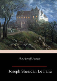 Title: The Purcell Papers, Author: Joseph Sheridan Le Fanu