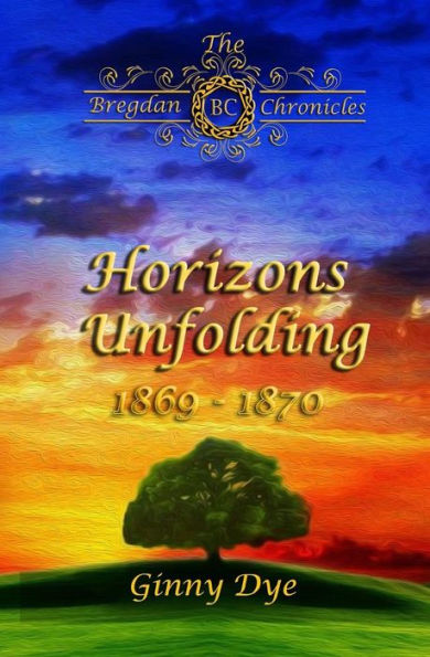 Horizons Unfolding (#12 in the Bregdan Chronicles Historical Fiction Romance Series