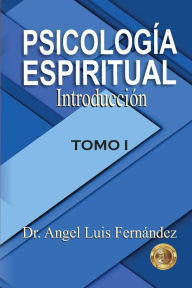Title: Psicologia Espiritual: Introduccion, Author: Angel Luis Fernandez