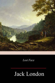 Title: Lost Face, Author: Jack London