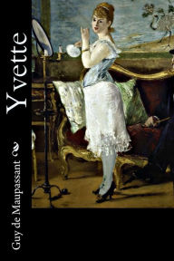 Title: Yvette, Author: Guy de Maupassant