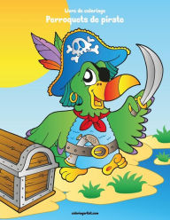 Title: Livre de coloriage Perroquets de pirate 1, Author: Nick Snels