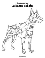 Title: Livre de coloriage Animaux robots 1, Author: Nick Snels