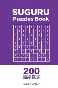 Title: Suguru - 200 Easy to Master Puzzles 9x9 (Volume 2), Author: Oliver Quincy
