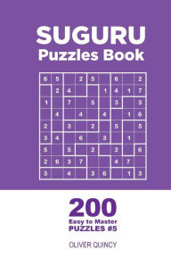 Title: Suguru - 200 Easy to Master Puzzles 9x9 (Volume 5), Author: Oliver Quincy