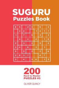 Title: Suguru - 200 Hard to Master Puzzles 9x9 (Volume 3), Author: Oliver Quincy