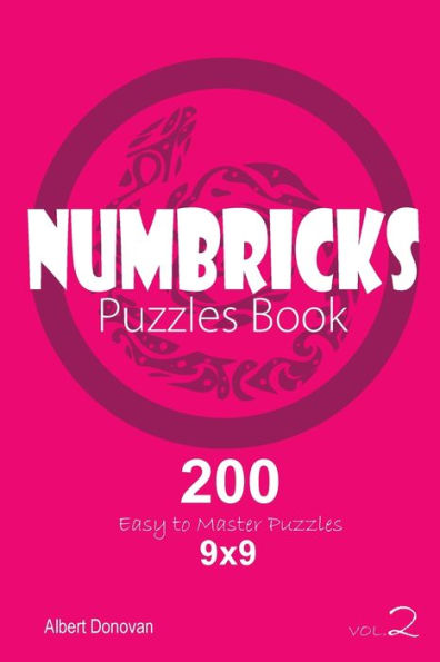 Numbricks - 200 Easy to Master Puzzles 9x9 (Volume 2)