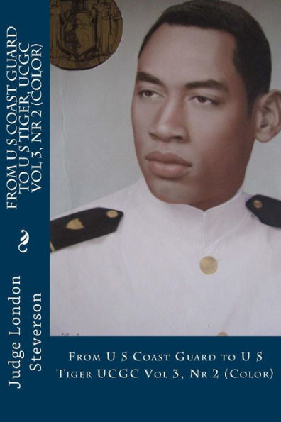 From U S Coast Guard To U S Tiger, UCGC Vol 3, Nr 2 (Color): UCGC Vol 3, Nr 2 (Color)