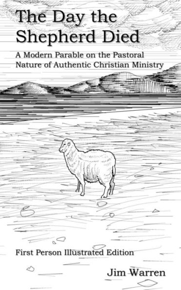 The Day the Shepherd Died: A Modern Parable on the Pastoral Nature of Authentic Christian Ministry