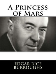 Title: A Princess of Mars, Author: Edgar Rice Burroughs