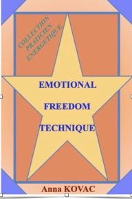 Title: Emotional Freedom Technique, Author: Anna Kovac