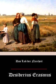 Title: Das Lob der Narrheit, Author: Desiderius Erasmus