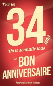 Title: Bon anniversaire - 34 ans - Carte livre d'or: Taille M (12,7x20cm), Author: Thibaut Pialat