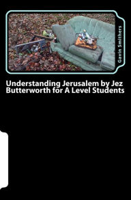 Title: Understanding Jerusalem by Jez Butterworth for A Level Students: Gavin's Guide to this modern play for English Literature and Drama/Theatre Studies students, Author: Gill Chilton