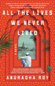 Free audio books to download on computer All the Lives We Never Lived (English literature) by Anuradha Roy 9781982100537 RTF CHM