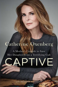 Online pdf downloadable books Captive: A Mother's Crusade to Save Her Daughter from a Terrifying Cult FB2 iBook DJVU