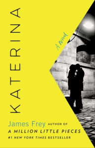 Title: Katerina: A Novel, Author: James Frey