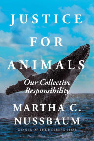 Title: Justice for Animals: Our Collective Responsibility, Author: Martha C. Nussbaum