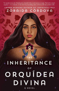 Title: The Inheritance of Orquídea Divina: A Novel, Author: Zoraida Córdova