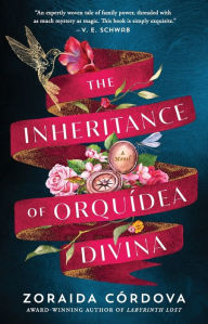 Title: The Inheritance of Orquídea Divina, Author: Zoraida Córdova