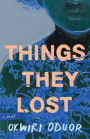 Things They Lost: A Novel