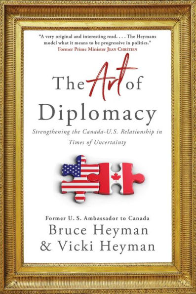 The Art of Diplomacy: Strengthening the Canada-U.S. Relationship in Times of Uncertainty