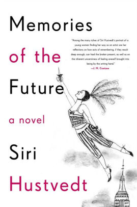 Memories Of The Future By Siri Hustvedt Hardcover Barnes Noble